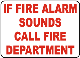 If Alarm Sounds Call Fire Department Sign