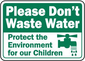 Please Don't Waste Water Sign