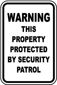 Protected By Security Patrol Sign