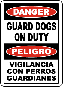 Bilingual Danger Guard Dogs on Duty Sign