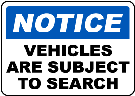 Vehicles Are Subject To Search Sign