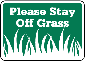 Please Stay Off The Grass Sign