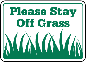 Please Stay Off Grass Sign
