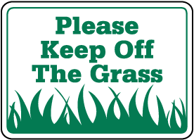 Please Keep Off The Grass Sign