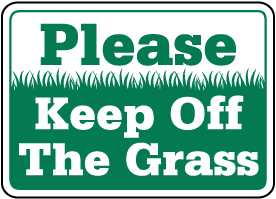 Please Keep Off The Grass Sign