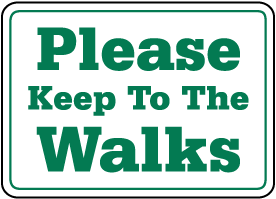 Please Keep To The Walks Sign