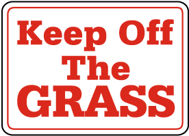 Keep Off The Grass Sign