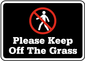 Please Keep Off The Grass Sign