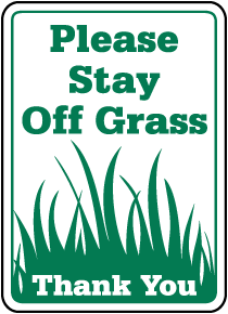 Please Stay Off Grass Sign
