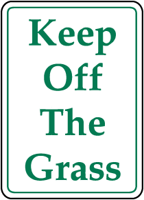 Keep Off The Grass Sign