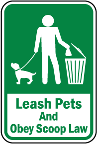 Leash Pets and Obey Scoop Law Sign