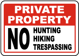 No Hunting Hiking Trespassing Sign