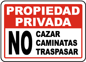 Spanish No Hunting Hiking Trespassing Sign