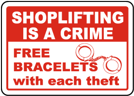 Free Bracelets With Each Theft Sign