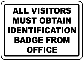 Visitors Must Obtain ID Badge Sign