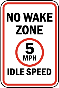 No Wake Zone 5 MPH Idle Sign