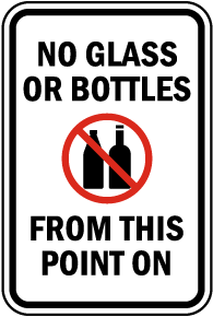 No Glass or Bottles From This Sign