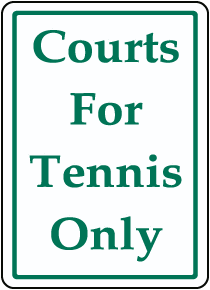 Courts for Tennis Only Sign