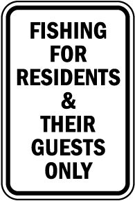 Fishing For Residents & Their Guests Sign