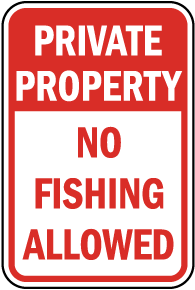 No Fishing Allowed Sign