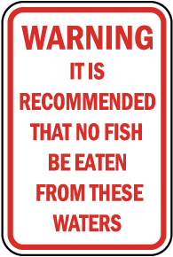 No Fish To Be Eaten From Waters Sign