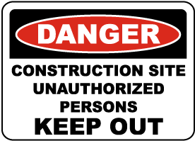 Construction Site Keep Out Sign