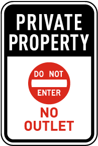 Private Property Do Not Enter No Outlet