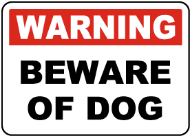 Warning Beware Of Dog Sign