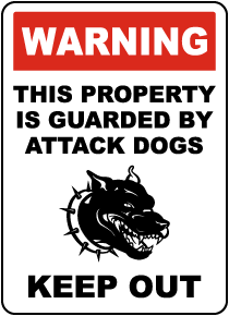 Property Guarded By Attack Dogs Sign