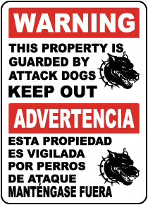 Bilingual Property Guarded By Attack Dogs Sign