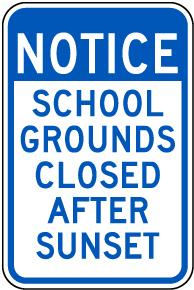 School Grounds Closed After Sunset Sign