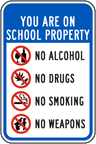 You Are On School Property Sign