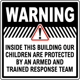 Warning Children Protected By Armed Team Sign