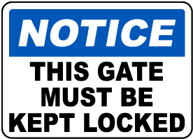 This Gate Must Be Kept Locked Sign