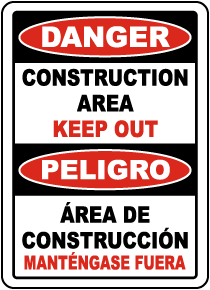 Bilingual Construction Area Keep Out Sign