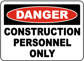 Construction Personnel Only Sign