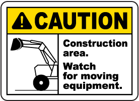 Watch For Moving Equipment Sign