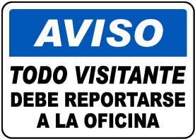Spanish All Visitors Report Site Office Sign