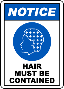 Notice Hair Must Be Contained Sign