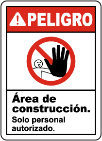 Spanish Danger Construction Area Authorized Only Sign