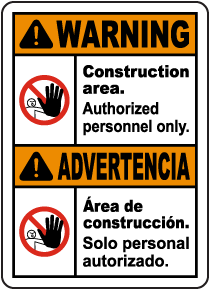 Bilingual Warning Construction Area Authorized Only Sign