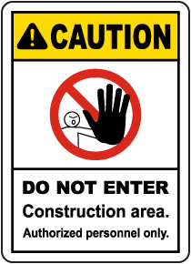 Construction Area Do Not Enter Sign