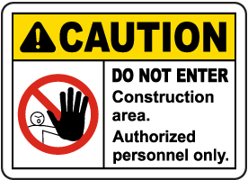 Construction Area Do Not Enter Sign