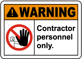 Warning Contractor Personnel Only Sign