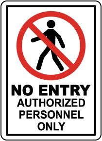 No Entry Authorized Personnel Only Sign