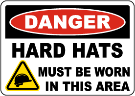 Danger Hard Hats Must Be Worn Sign 