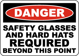Danger Safety Glasses and Hard Hats Required Sign 