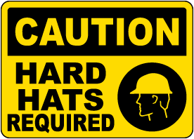 Caution Hard Hats Required Sign 