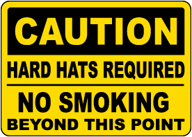Caution Hard Hats Required No Smoking Sign 