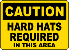 Caution Hard Hats Required In This Area Sign 